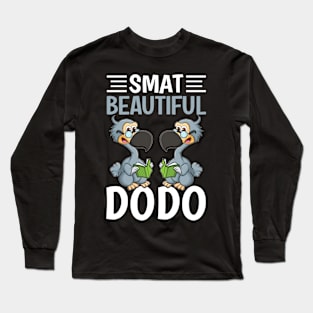 Smat Beautiful Dodo I Dodo Bird Long Sleeve T-Shirt